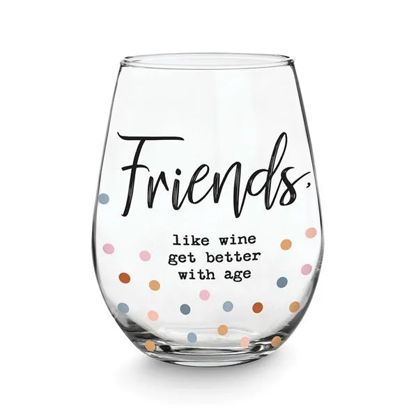 Friends are Better with Age Stemless Wine Glass Blocher Jewelers Ellwood City, PA