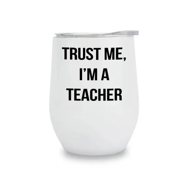 Insulated Wine Tumbler Trust me I'm a Teacher Carats Mcallen, TX