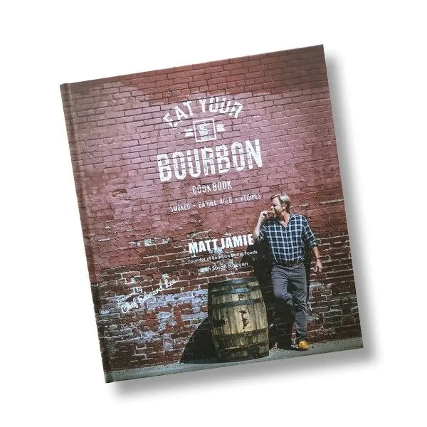 Eat Your Bourbon Cookbook by Matt Jamie Dickinson Jewelers Dunkirk, MD