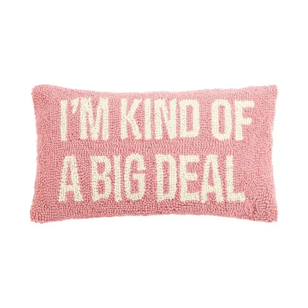 Boutique Gifts I'm Kind of a Big Deal Wool Hook Pillow - Pink Dickinson Jewelers Dunkirk, MD