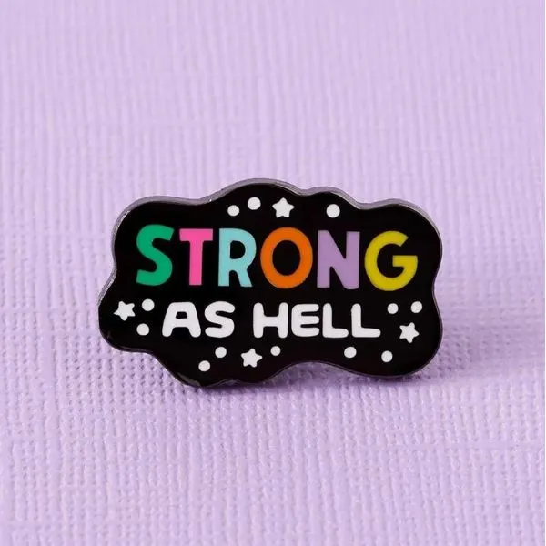Strong As Hell Enamel Pin Erica DelGardo Jewelry Designs Houston, TX