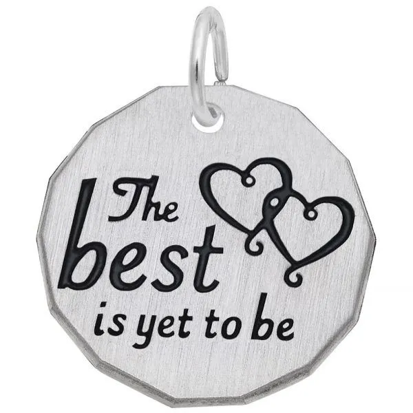 Sterling Silver The Best Is Yet To Be Charm