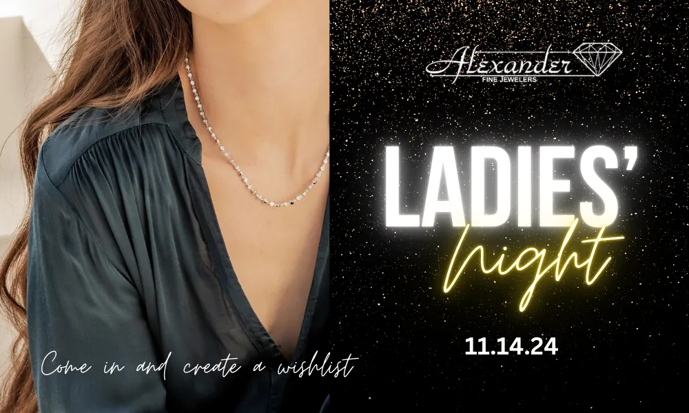 ✨ Ladies' Night at Alexander Fine Jewelers – November 14th, 2024 