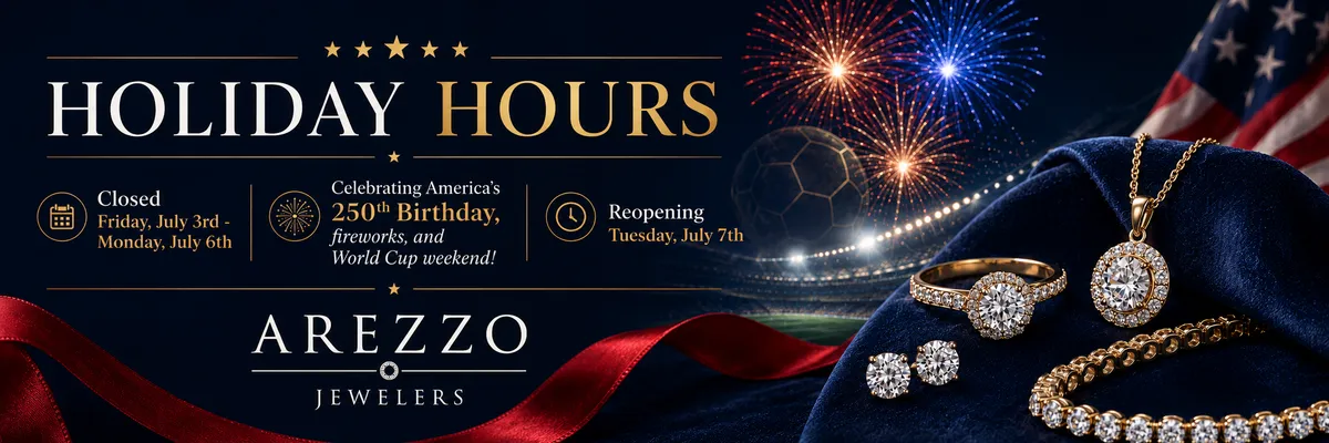 Arezzo Jewelers Holiday Hours for Independence Day Weekend 2026