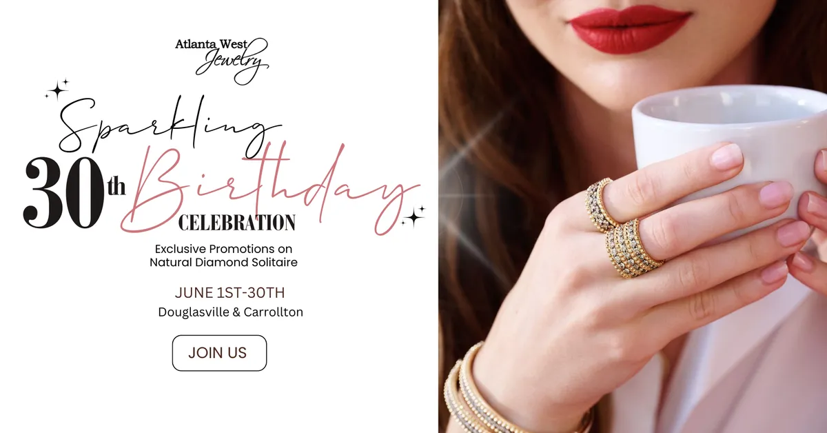 Celebrate 30 Sparkling Years with Atlanta West Jewelry!