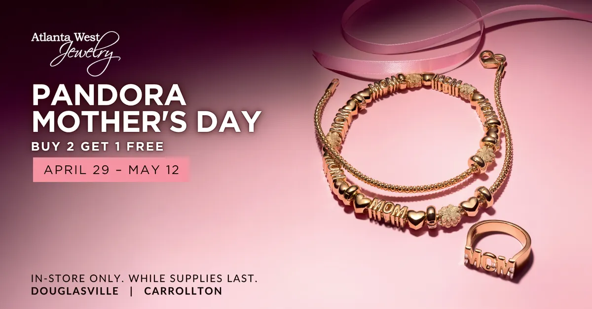 Pandora Mother's Day Buy 2 Get 1 Free Event | April 29 – May 12