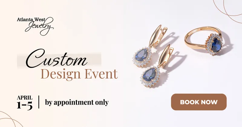 Read article: Custom Jewelry Design Event at Atlanta West Jewelry