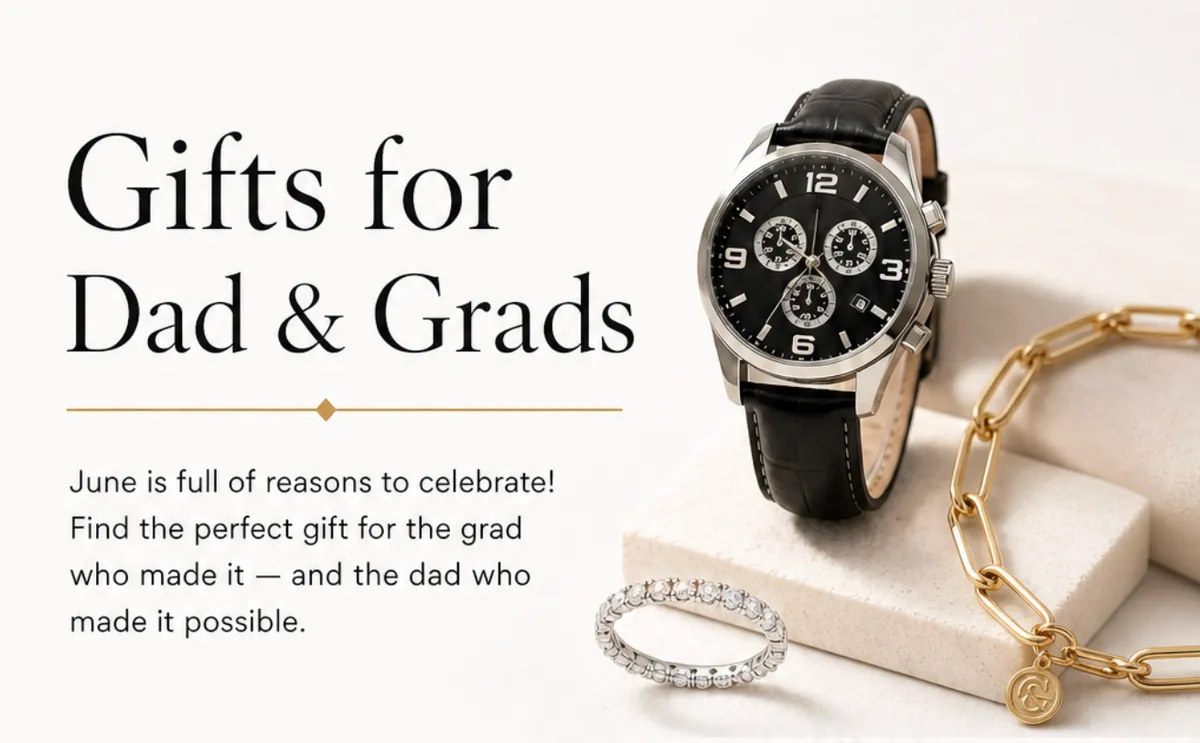 Gifts for Dad & Grads — Fine Jewelry for June's Biggest Moments