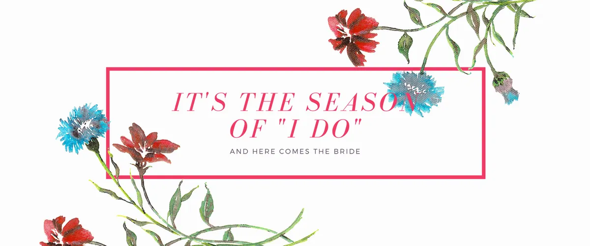 It's The Season of I Do