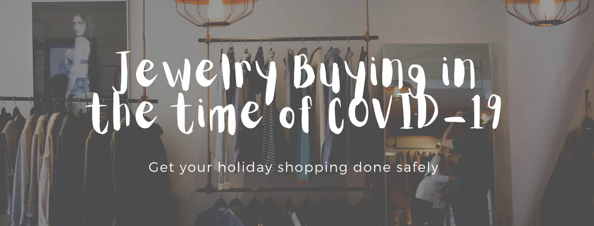 Jewelry Buying in the Time of COVID
