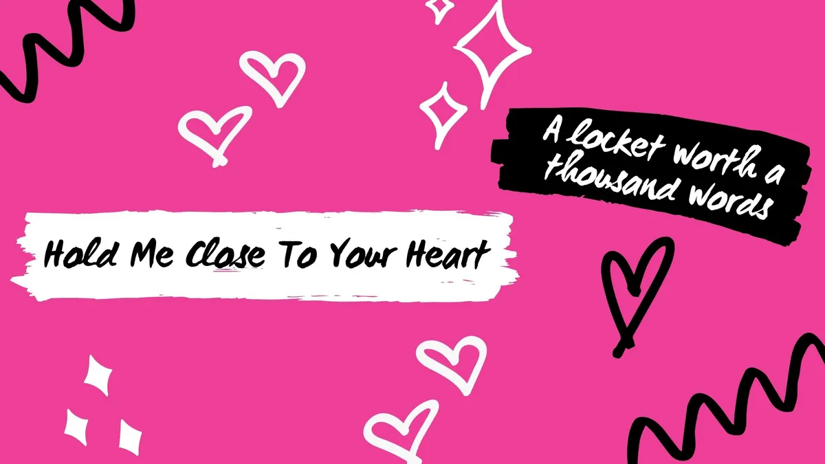 Hold Me Close To Your Heart