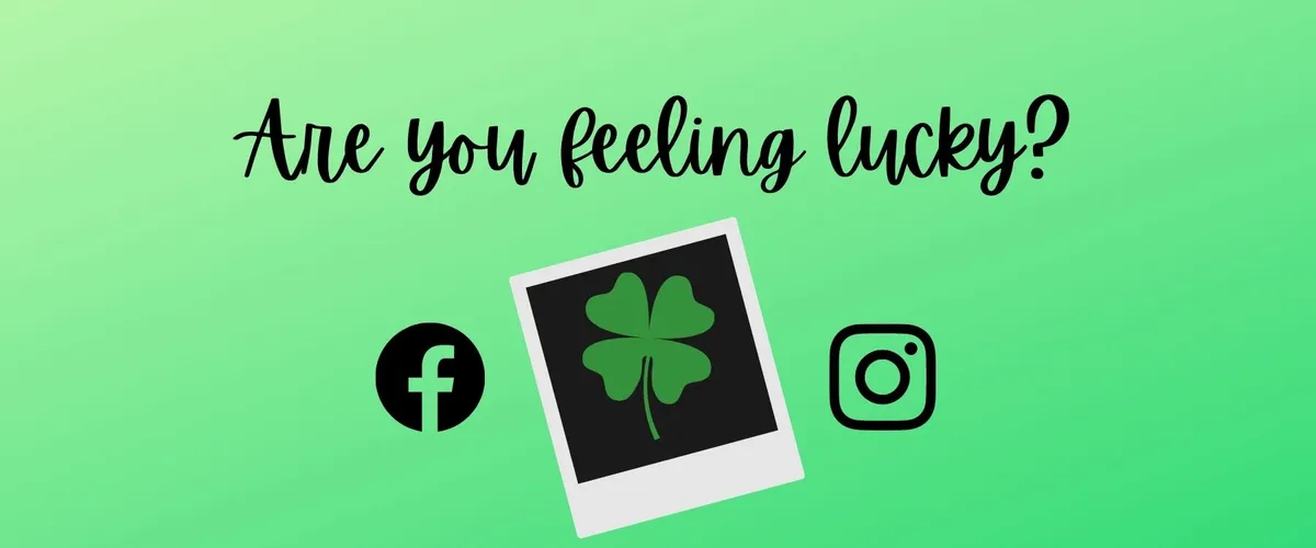 Are you feeling lucky?