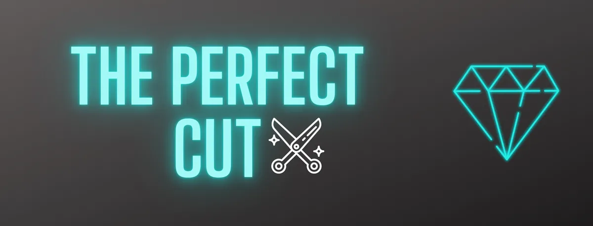 The Perfect Cut