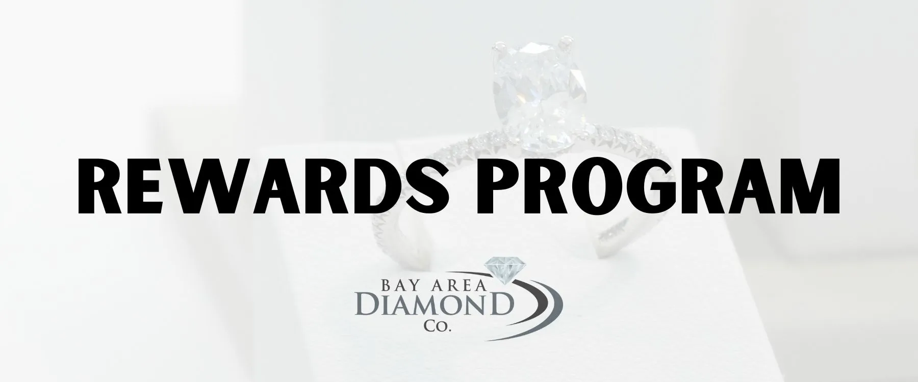 Rewards Program All purchases made at Bay Area Diamond Company earn 5% back in rewards dollars. These rewards are kept in our computer system and never expire. Rewards can be used on future merchandise purchases.This is one of the (many) reasons that customers of Bay Area Diamond Company become customers for life.What are you waiting for?! Start earning those rewards! Bay Area Diamond Company Green Bay, WI