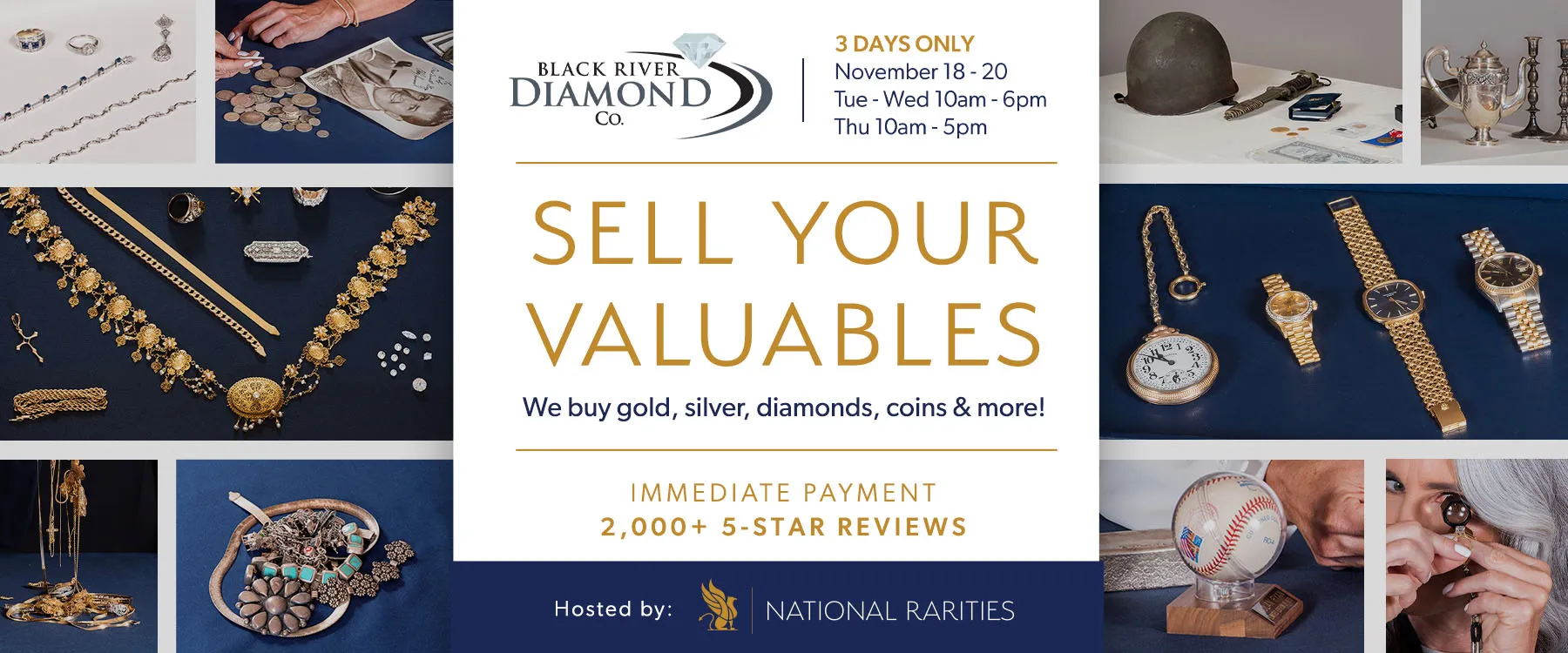 Estate Buying Event  Black River Diamond Company is partnering with National Rarities for a three day Buying Event! From Novemb