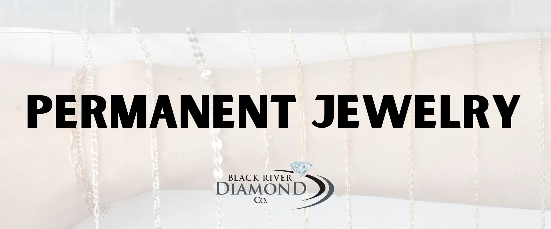 Permanent Jewelry at BRDC  Black River Diamond Company Medford, WI