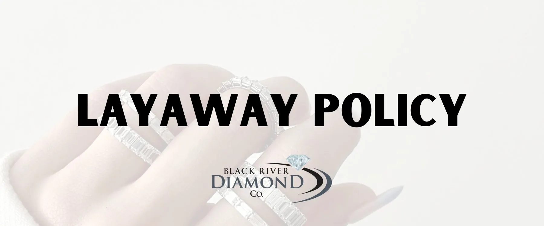 Layaway Policy at BRDC We offer three-month layaways. Merchandise can be held with a deposit of 25% of the purchase price. An additional 25% is due each month, at which time the item can be picked up. Layaway payments can be made in person or via a secure payment link, whichever is more convenient for you.If a layaway is canceled, the amount deposited less a 10% restocking fee will be issued as in-store credit. If the restocking fee is greater than the amount deposited, the difference must be paid by the customer.The original deposit and all subsequent payments will be forfeited if non-payment for 3 consecutive months occurs. As always, we will make every effort to work with you if extenuating circumstances arise. Black River Diamond Company Medford, WI