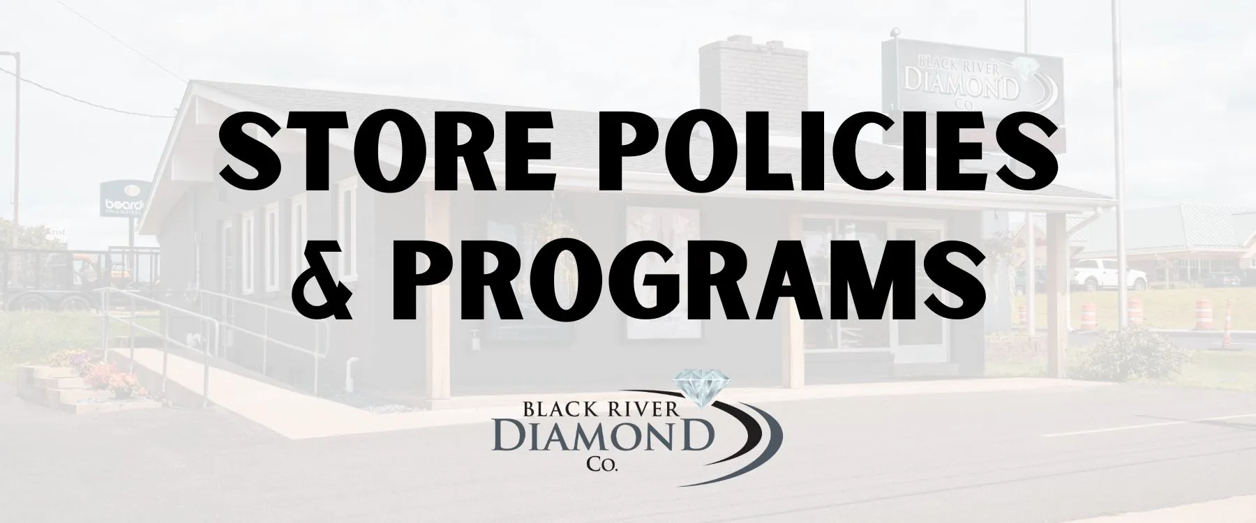 Store Policies The reason Black River Diamond couples become customers for life Black River Diamond Company Medford, WI