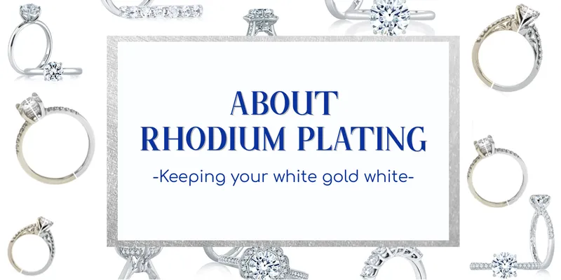 Read article: Rhodium Plating: Keeping White Gold White
