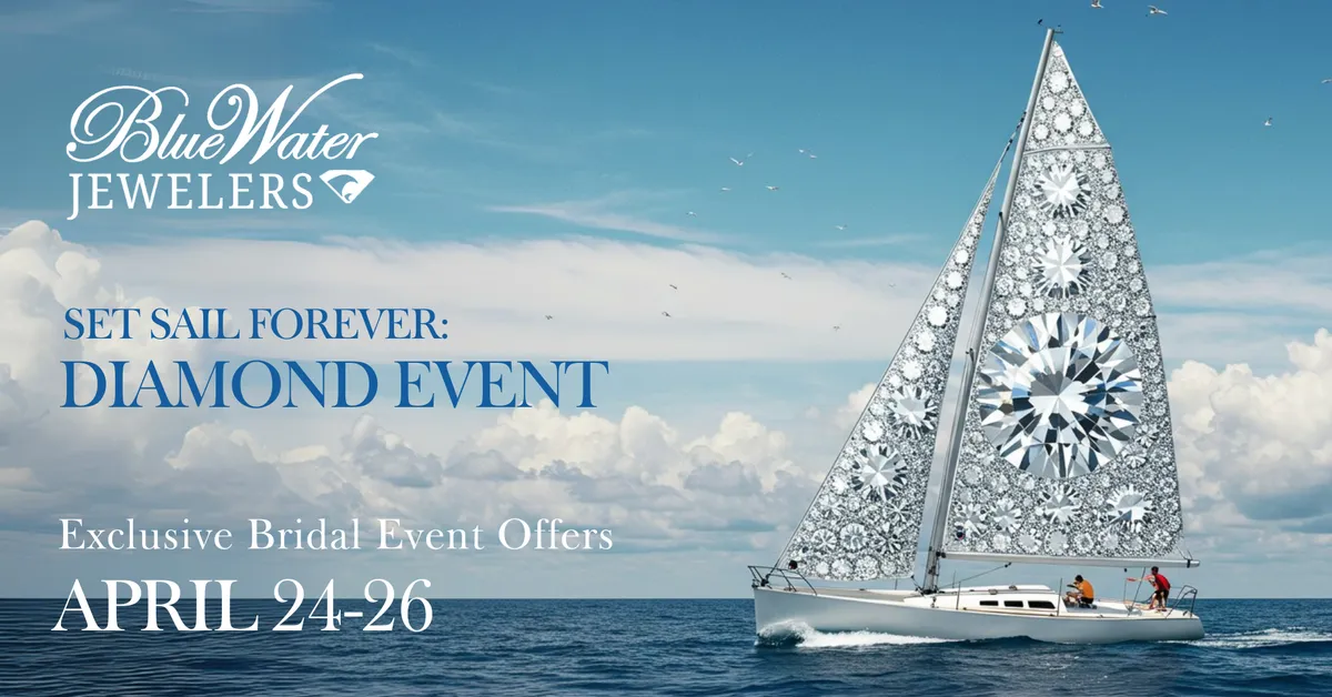 Set Sail Forever: Diamond Event at Blue Water Jewelers