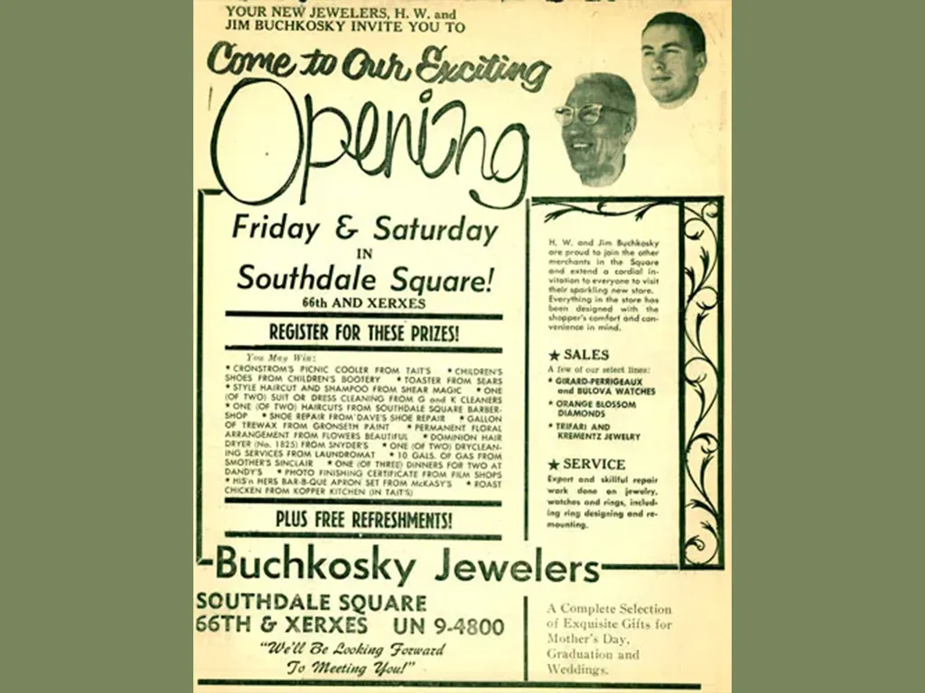 Southdale Square, Richfield A period of growth and expansion began for Buchkosky Jewelers starting in 1961 when a second location was opened at Southdale Square. Buchkosky Jewelers, Inc. Rosedale, MN
