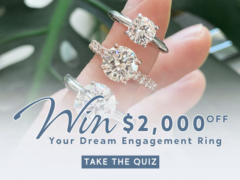 Enter to win $2,000 off your dream engagement ring!