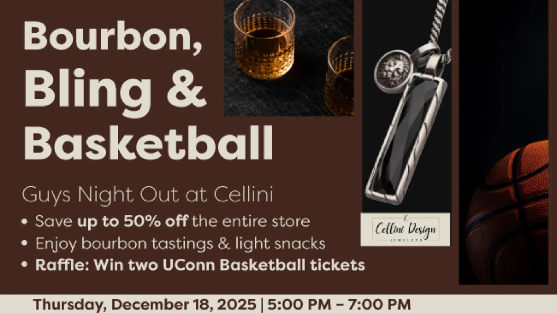 Bourbon, Bling & Basketball - Guys Shopping Night at Cellini Design Jewelers.