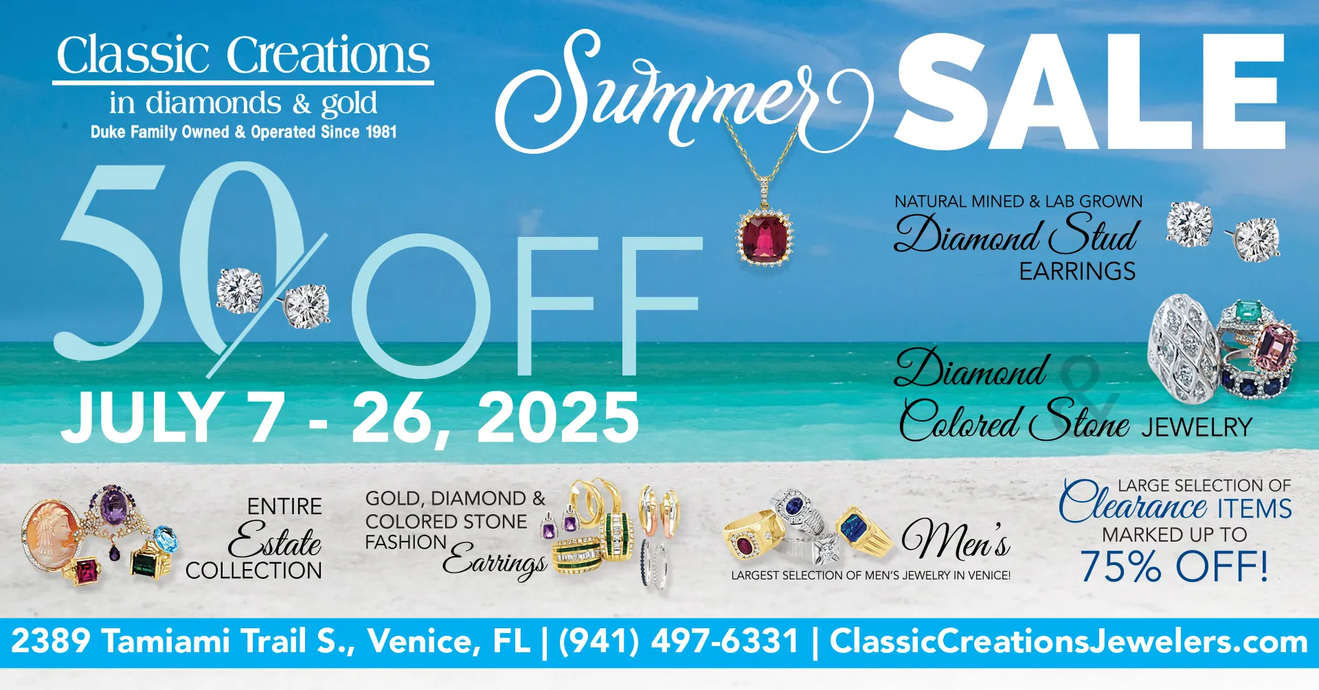 ANNUAL 50%* OFF SUMMER SALE - JULY 10TH - AUGUST 3RD
Classic Creations In Diamonds & Gold Venice, FL
