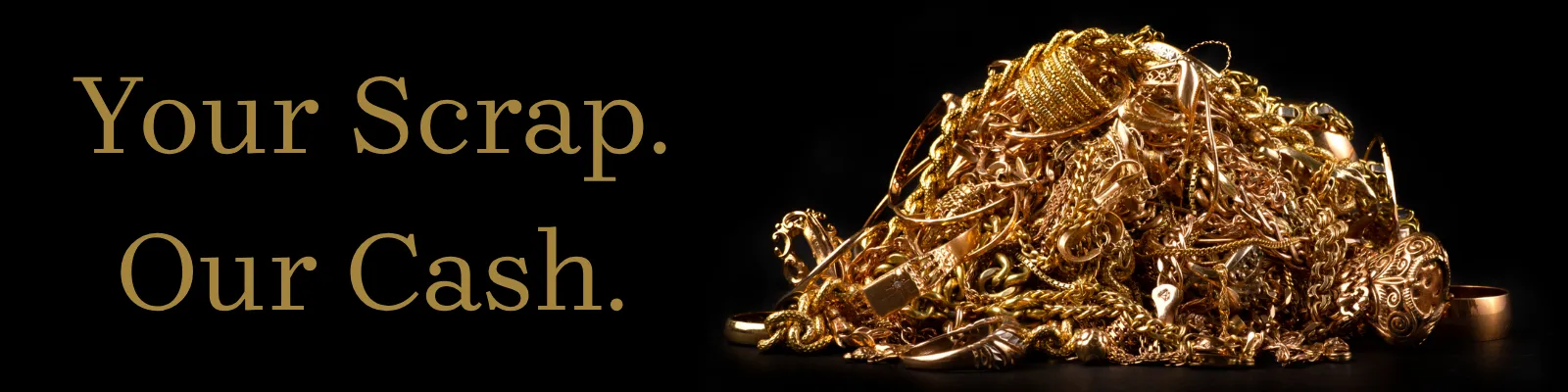 Your Scrap. Our Cash. Gold Buying at D. Geller & Son