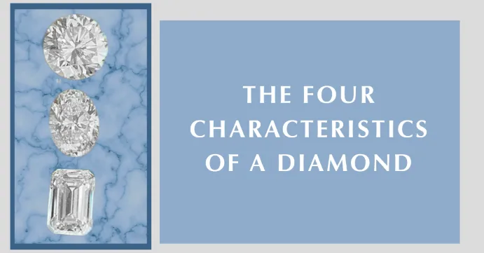 Read article: The Four Characteristics of a Diamond