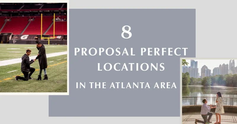 Read article: 8 Proposal Perfect Locations in the Atlanta Area