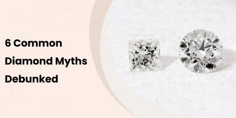 6 Common Diamond Myths Debunked