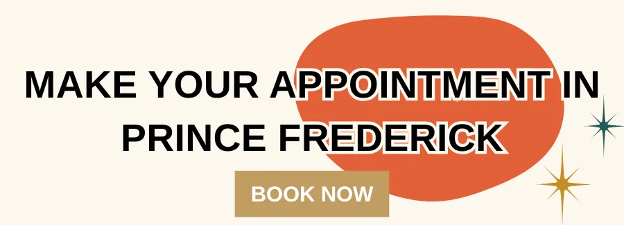 CLICK TO BOOK YOUR APPOINTMENT IN PRINCE FREDERICK