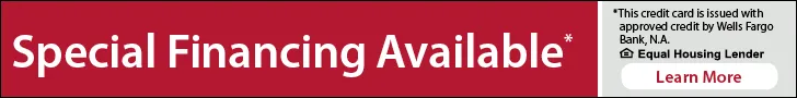 special financing available. credit card issued with approved credit by Wells Fargo Bank, N.A. Learn More