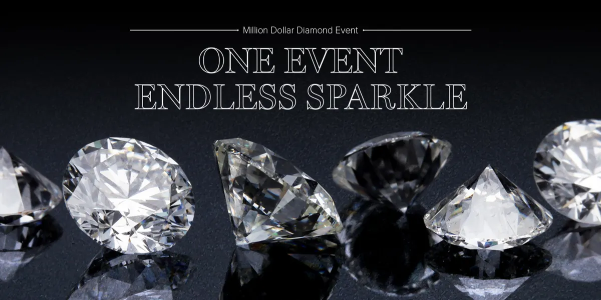 Get ready to sparkle at our Million Dollar Diamond Event 