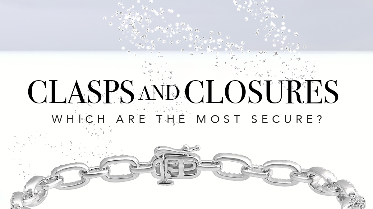 Types of Jewelry Clasps: Which are the Most Secure?