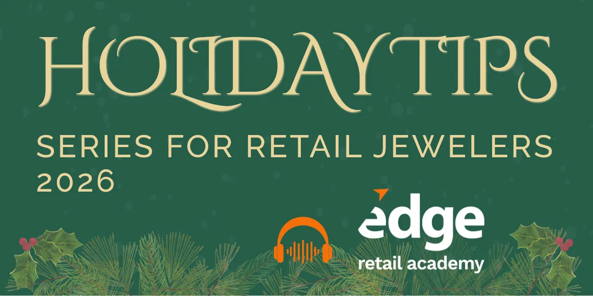2026 Holiday Tips for Retail Jewelers Series