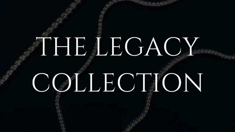 Read article: The Legacy Collection: Gifts to Endure for Generations 