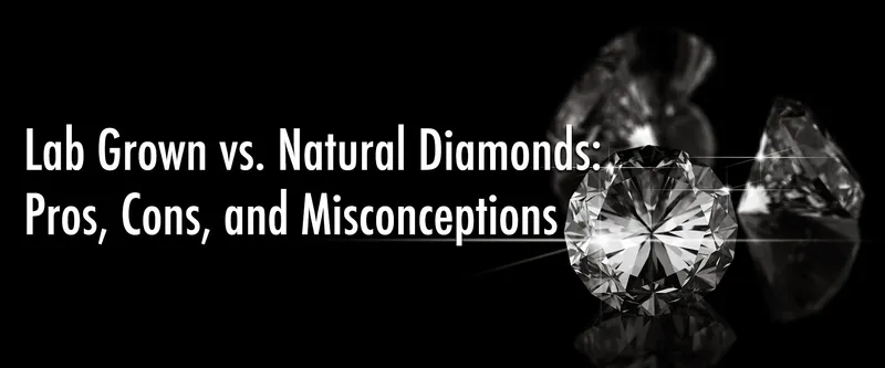 Read article: Lab Grown vs. Natural Diamonds: Pros, Cons, and Misconceptions