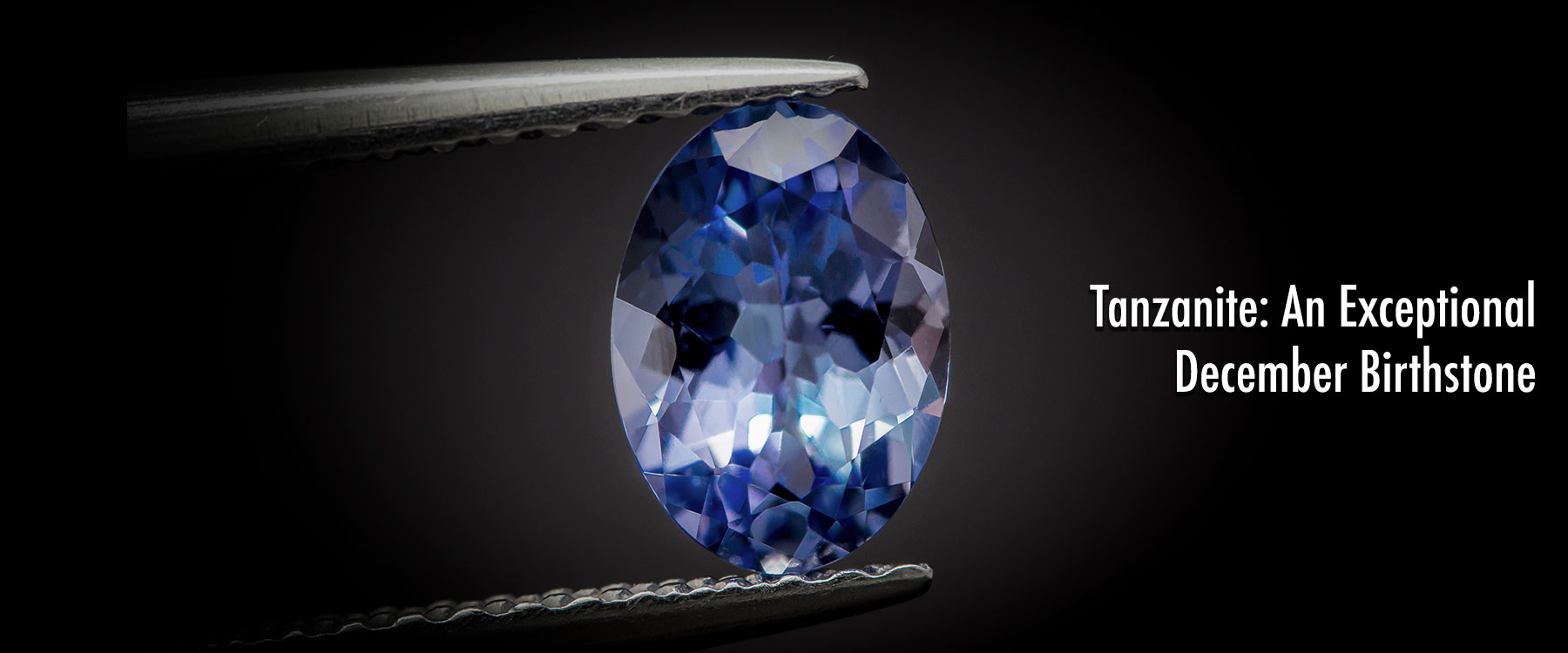 Tanzanite: One of December's Enchanting Birthstones