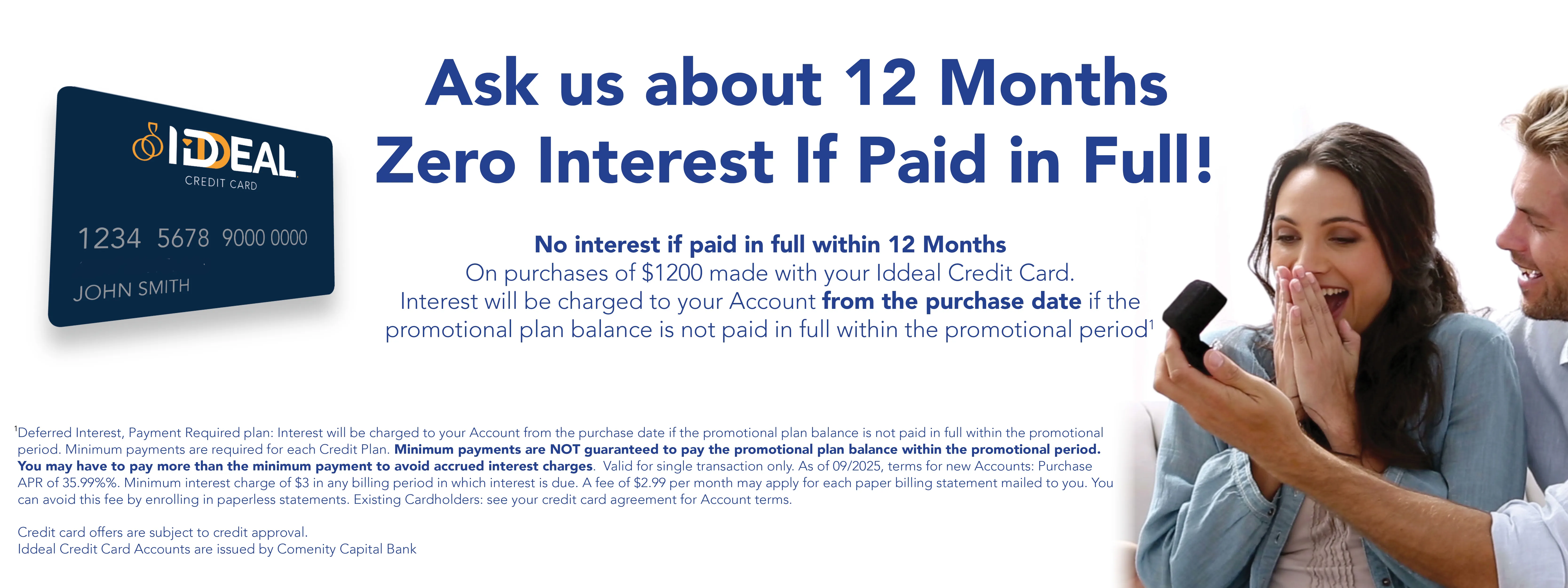 Ask about 12 months zero interest on $1200 purchases with your Iddeal Credit Card at Georgetown Jewelers, Wood Dale.