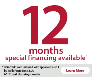 12 months special financing available through Wells Fargo. Click to learn more about financing options.