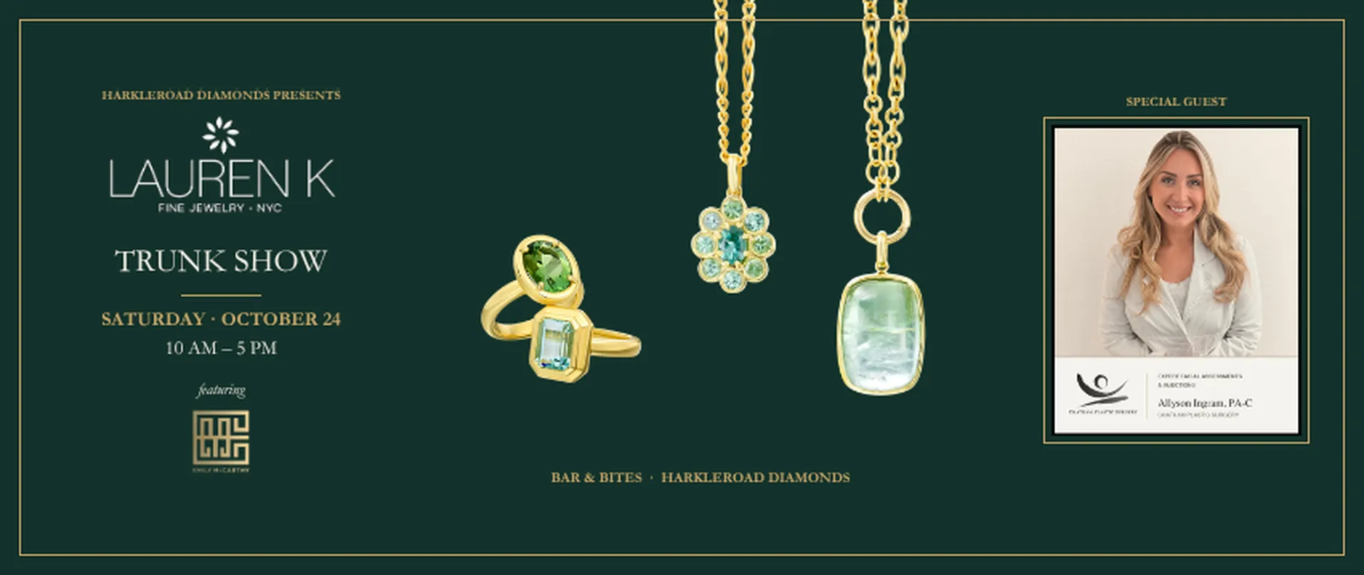 Saturday &middot; October 24Diamonds and Designers10:00 &ndash; 5:00 The Harkleroad Showroom Join us for a day of designers and diamonds as we introduce our newest collection, Lauren K &mdash; a New York fine jewelry house known for bold, richly colored gemstones set in 18-karat gold, with one-of-a-kind pieces you won't find anywhere else.Bubbles and bites provided Bring a friend &mdash; it's a girls' day outBook a Private ShowingBook an appointment and keep it, and you're entered to win a $1,000 store credit. Harkleroad Diamonds & Fine Jewelers Savannah, GA