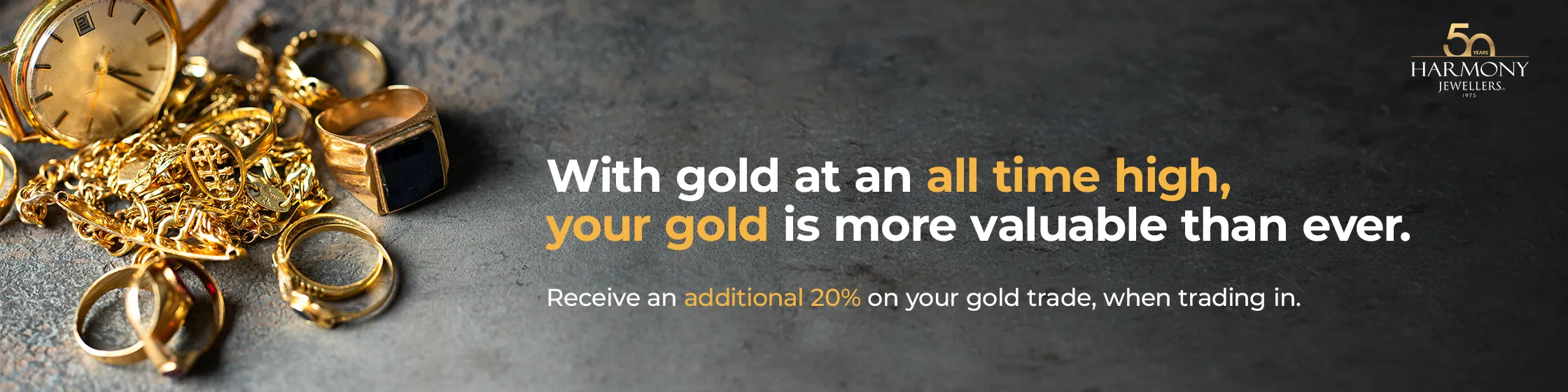 Receive an additional 20% on your gold trade, when trading in. 