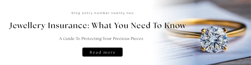 Read article: Jewellery Insurance: What you Need to Know