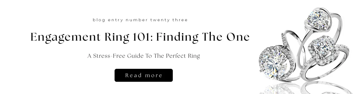 Engagement Ring 101: Finding the one