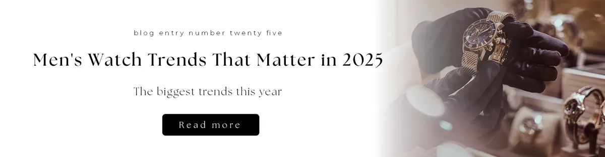 Men's Watch Trends That Matter in 2025