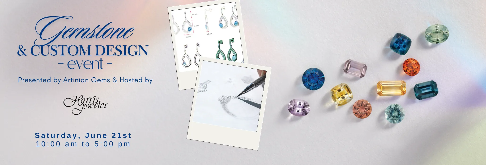 Gemstone and Custom Design Event, June 21st. Harris Jeweler Troy, OH