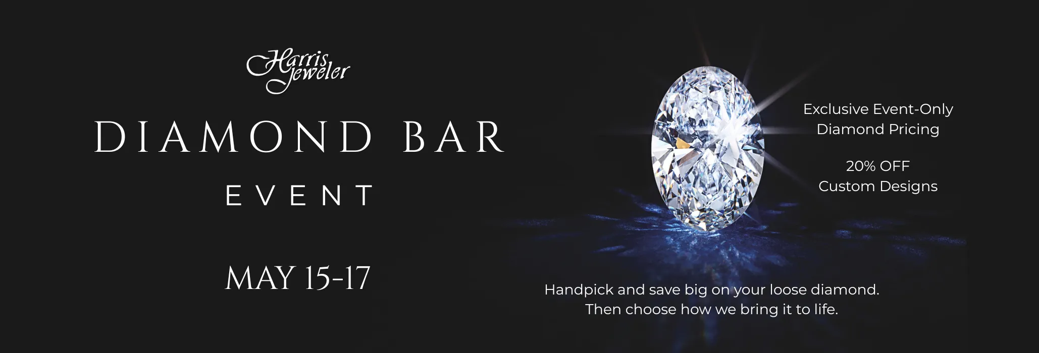 Diamond Bar Event, May 15-17 at Harris Jeweler Troy, OH