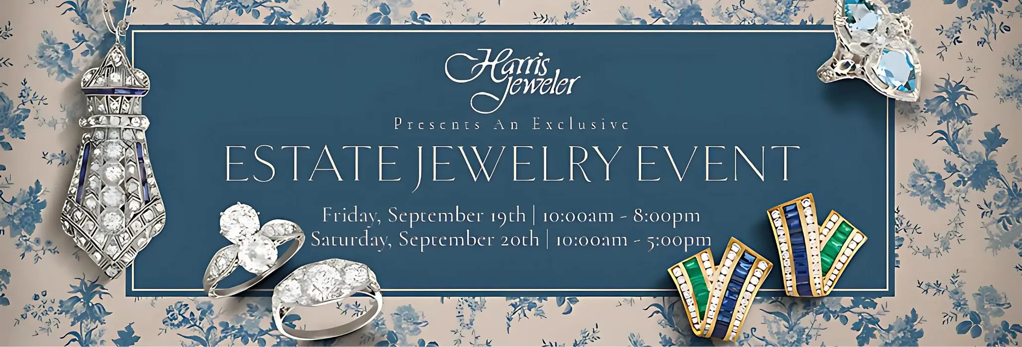 Estate Jewelry Event, September 19-20. Harris Jeweler Troy, OH